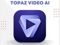 Topaz Video AI(视频修复软件)v5.0.2免激活绿色破解版